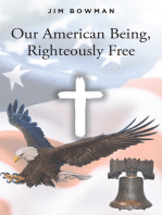 Our American Being, Righteously Free