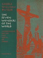 The Seven Wonders of the World: Meditations on the Last Words of Christ