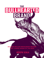 The Bullhearted Brand: Building Bullish Restaurant Brands That Charge Ahead of the Herd