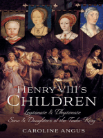 Henry VIII's Children: Legitimate and Illegitimate Sons and Daughters of the Tudor King