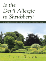 Is the Devil Allergic to Shrubbery?: Understanding the Hedge of Protection