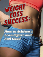 Weight Loss Success: How to Achieve a Lean Figure and Feel Good