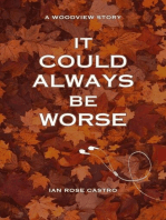 It Could Always Be Worse: Woodview Stories, #1