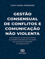 Gestão Consensual de Conflitos e Comunicação Não Violenta: uma pesquisa de métodos mistos no Centro Judiciário de Soluções de Conflitos e Cidadania de Fortaleza/CE