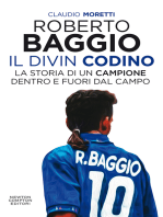 Roberto Baggio, il Divin Codino. La storia di un campione dentro e fuori dal campo