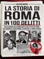 La storia di Roma in 100 delitti