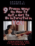 9 Proven Ways On How to Get a Girl to Be Interested in You: Strategies for Captivating Her Attention