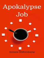 Apokalypse Job: der alltägliche Wahnsinn