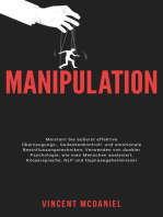 Manipulation: Meistern Sie äußerst effektive Überzeugungs-, Gedankenkontroll- und emotionale Beeinflussungstechniken; Verwenden von dunkler Psychologie, wie man Menschen analysiert, Körpersprache, NLP und Hypnosegeheimnisse!