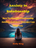 Anxiety In Relationship: How To Manage Relationship Anxiety And How Therapy Can Help You