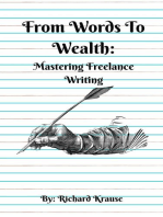 From Words To Wealth: Mastering Freelance Writing