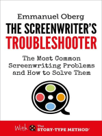The Screenwriter's Troubleshooter: The Most Common Screenwriting Problems and How to Solve Them: With The Story-Type Method, #2