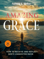 Amazing Grace: How to Receive and Reflect God’s Unmerited Favor: Christian Values, #15
