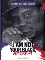 "I Am Not Your Black, America!"