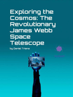Exploring The Cosmos: The Revolutionary James Webb Space Telescope