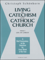 Living the Catechism of the Catholic Church: A Brief Commentary on the Catechism for Every Week of the Year: Life in Christ