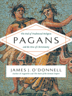 Pagans: The End of Traditional Religion and the Rise of Christianity