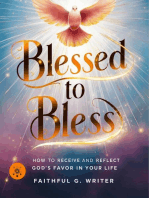 Blessed To Bless: How To Receive And Reflect God’s Favor In Your Life: Christian Values, #19