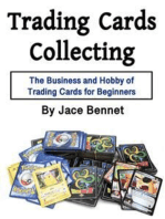 Trading Cards Collecting: The Business and Hobby of Trading Cards for Beginners
