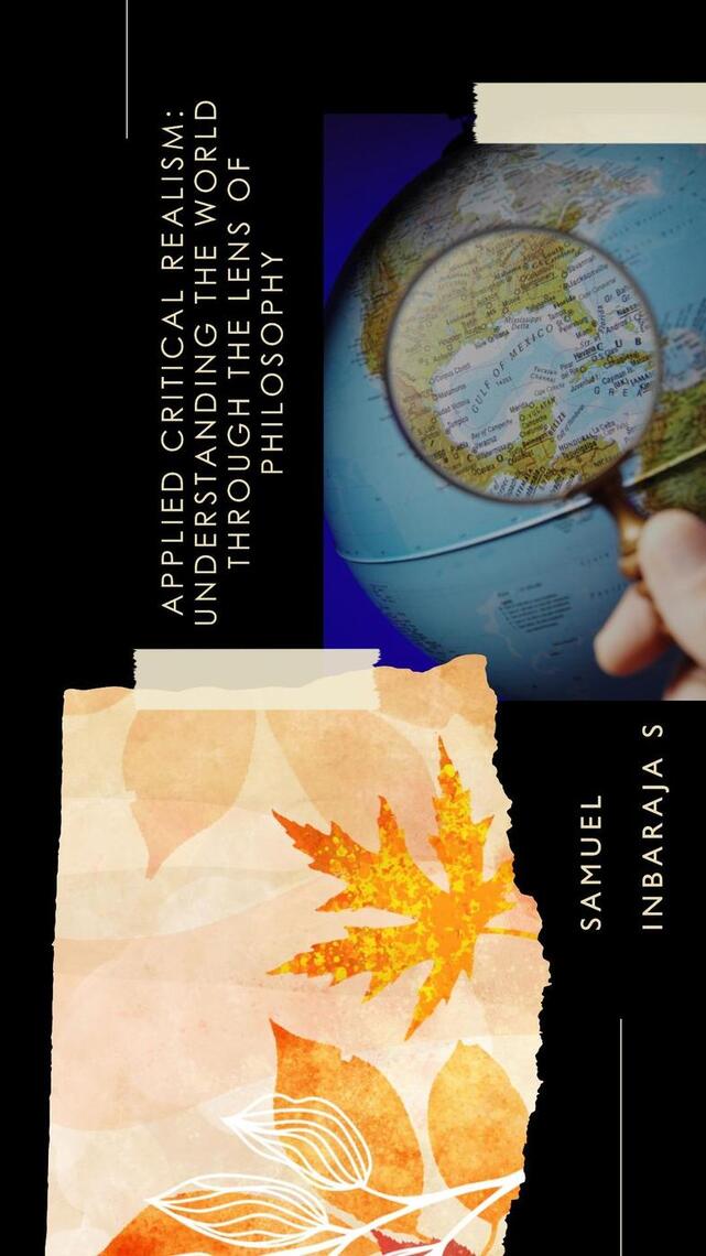 Applied Critical Realism: Understanding the World Through the Lens of ...