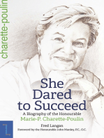 She Dared to Succeed: A Biography of the Honourable Marie-P. Charette-Poulin