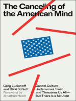 The Canceling of the American Mind: Cancel Culture Undermines Trust and Threatens Us All—But There Is a Solution