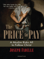The Price to Pay: A Muslim Risks All to Follow Christ