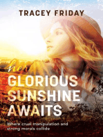 Her Glorious Sunshine Awaits: Where Cruel Manipulation and Strong Morals Collide