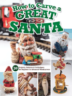 How to Carve a Great Santa: 34 Projects, Patterns & Techniques for Beginner to Advanced Woodcarvers