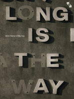Long Is the Way