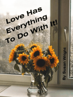 Love Has Everything To Do With It!