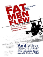 When Fat Men Flew: If You Find Yourself 200 Fee in the Air Without an Engine
