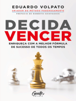 Decida Vencer: Enriqueça com a melhor fórmula de sucesso de todos os tempos