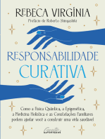 Responsabilidade curativa: Como a Física Quântica, a Epigenética, a Medicina Holística e o pensamento sistêmico podem ajudá-lo a construir uma vida saudável