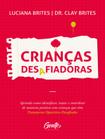 Crianças desafiadoras: Aprenda como identificar, tratar e contribuir de maneira positiva com crianças que têm Transtorno Opositivo-Desafiador