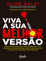 Viva a sua melhor versão: Conquiste o sucesso e equilíbrio na vida pessoal e profissional com o método que já impactou milhares de pessoas