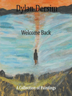 Dylan Dersim: Welcome Back, A Collection of Paintings