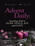 Advent Daily: Standing Still in Hope, Peace, Joy and Love