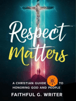 Respect Matters: A Christian Guide to Honoring God and People: Christian Values, #24