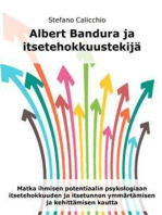 Albert Bandura ja itsetehokkuustekijä: Matka ihmisen potentiaalin psykologiaan itsetehokkuuden ja itsetunnon ymmärtämisen ja kehittämisen kautta