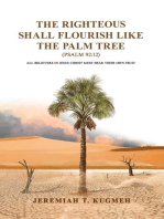 The Righteous Shall Flourish Like the Palm Tree Psalm 92:12