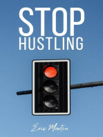Stop Hustling