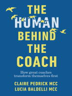 The Human Behind the Coach: How great coaches transform themselves first