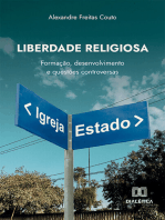 Liberdade Religiosa: formação, desenvolvimento e questões controversas