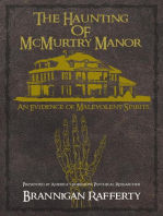 The Haunting of McMurtry Manor: An Evidence of Malevolent Spirits