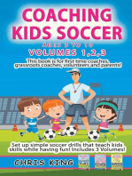 Coaching Kids Soccer - Volumes 1-2-3: Coaching Kids Soccer, #4
