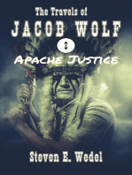 Apache Justice: The Travels of Jacob Wolf, #2