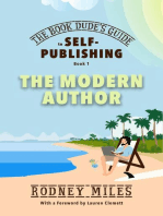 The Book Dude's Guide to Self-Publishing, Book 1: The Modern Author: The Book Dude's Guide to Self-Publishing, #1