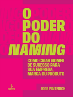 O poder do naming: Como criar nomes de sucesso para sua empresa, marca ou produto