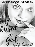 Rebecca Stone I Kissed a Girl: Rebecca Stone, #1